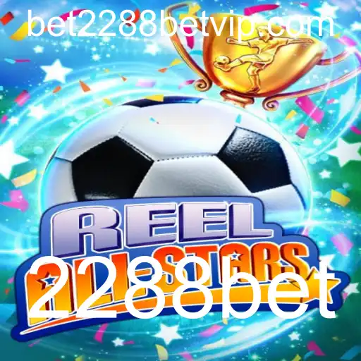 Descubra o Mundo de ReelAllStars: O Jogo de Azar Inovador da 2288bet